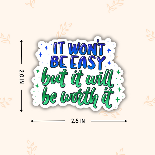 It Will Be Worth It | Calligraphy Sticker